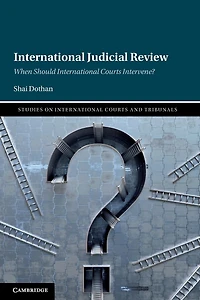 International Judicial Review: When Should Courts Intervene?