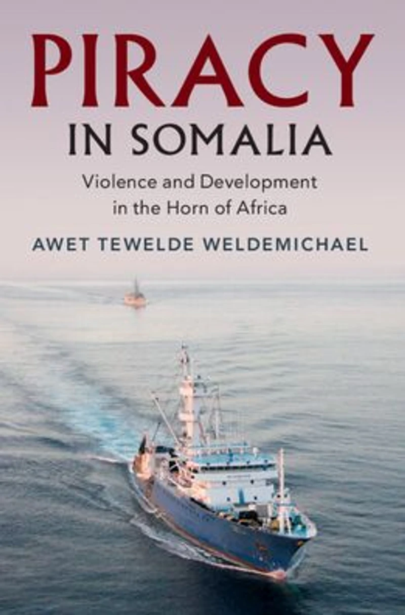 Piracy Somalia: Violence and Development the Horn of Africa