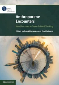 Anthropocene Encounters: New Directions Green Political Thinking