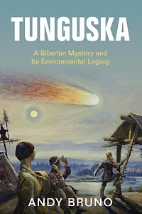 Tunguska: A Siberian Mystery and Its Environmental Legacy