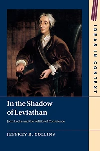 the Shadow of Leviathan: John Locke and Politics Conscience
