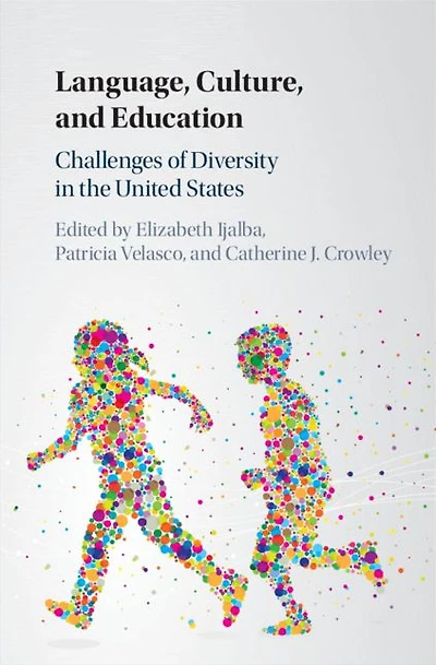 Language, Culture, and Education: Challenges of Diversity the United States