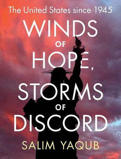 Winds of Hope, Storms Discord: The United States since 1945