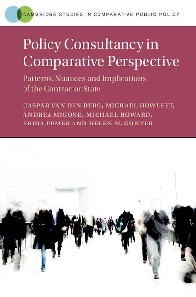 Policy Consultancy Comparative Perspective: Patterns, Nuances and Implications of the Contractor State