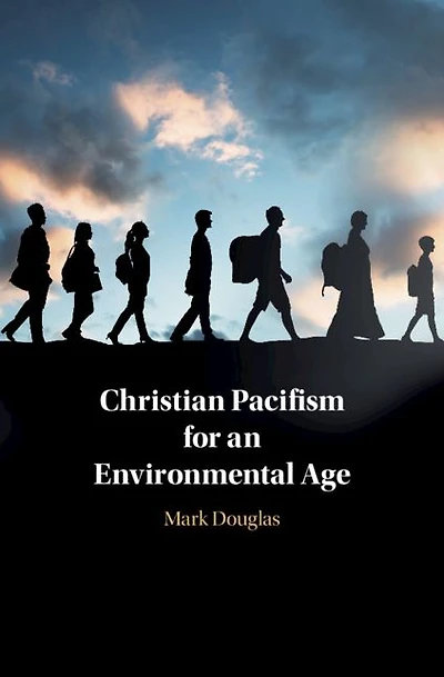 Christian Pacifism for an Environmental Age