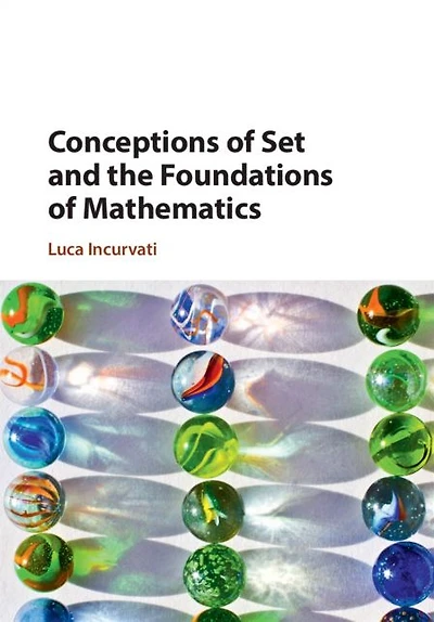 Conceptions of Set and the Foundations Mathematics