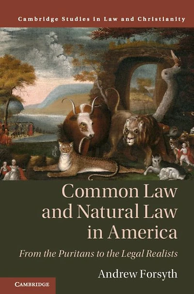 Common Law and Natural America: From the Puritans to Legal Realists