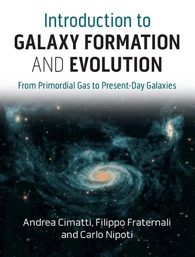Introduction to Galaxy Formation and Evolution: From Primordial Gas Present-Day Galaxies