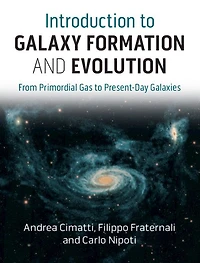 Introduction to Galaxy Formation and Evolution: From Primordial Gas Present-Day Galaxies