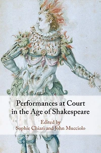 Performances at Court the Age of Shakespeare