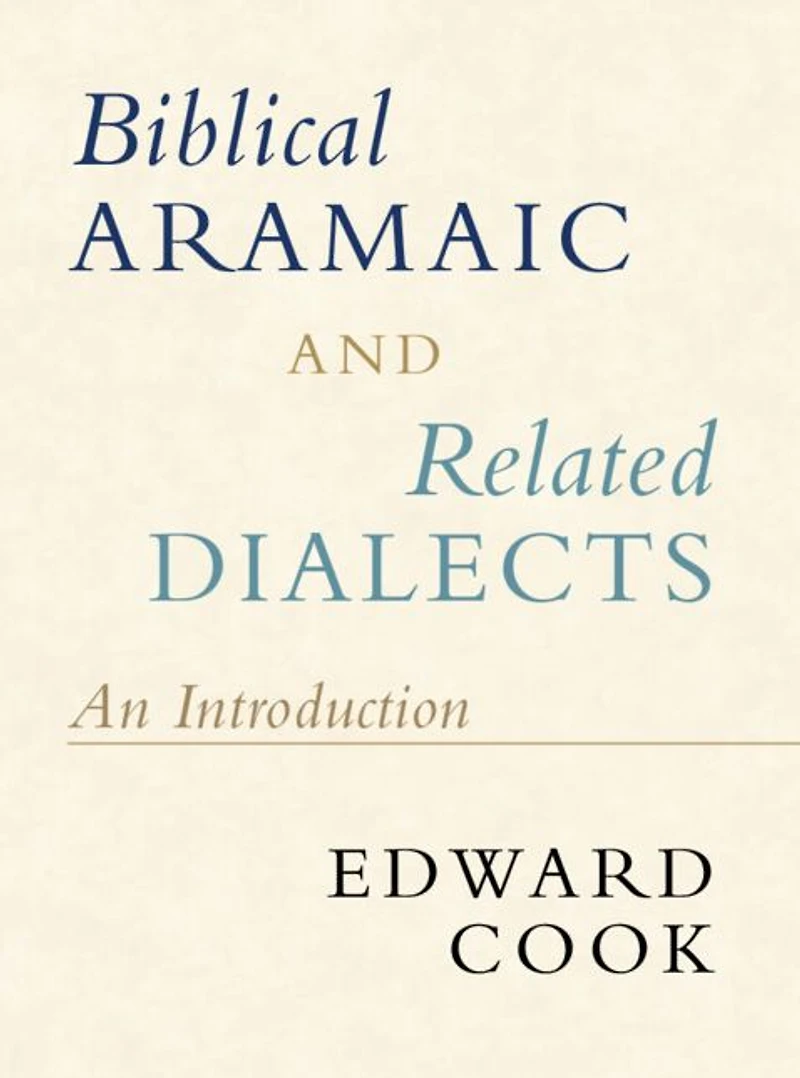 Biblical Aramaic and Related Dialects: An Introduction