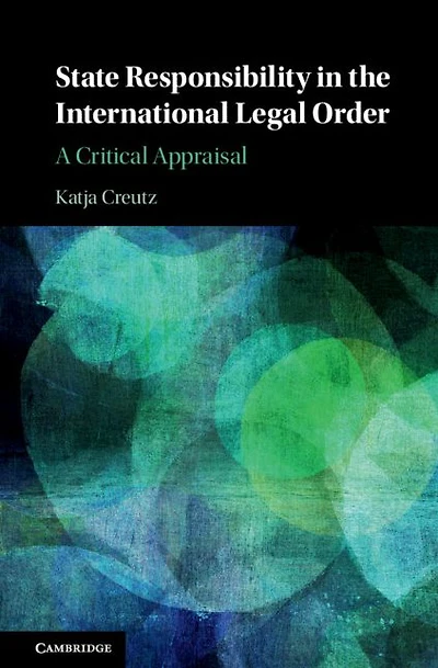 State Responsibility the International Legal Order: A Critical Appraisal