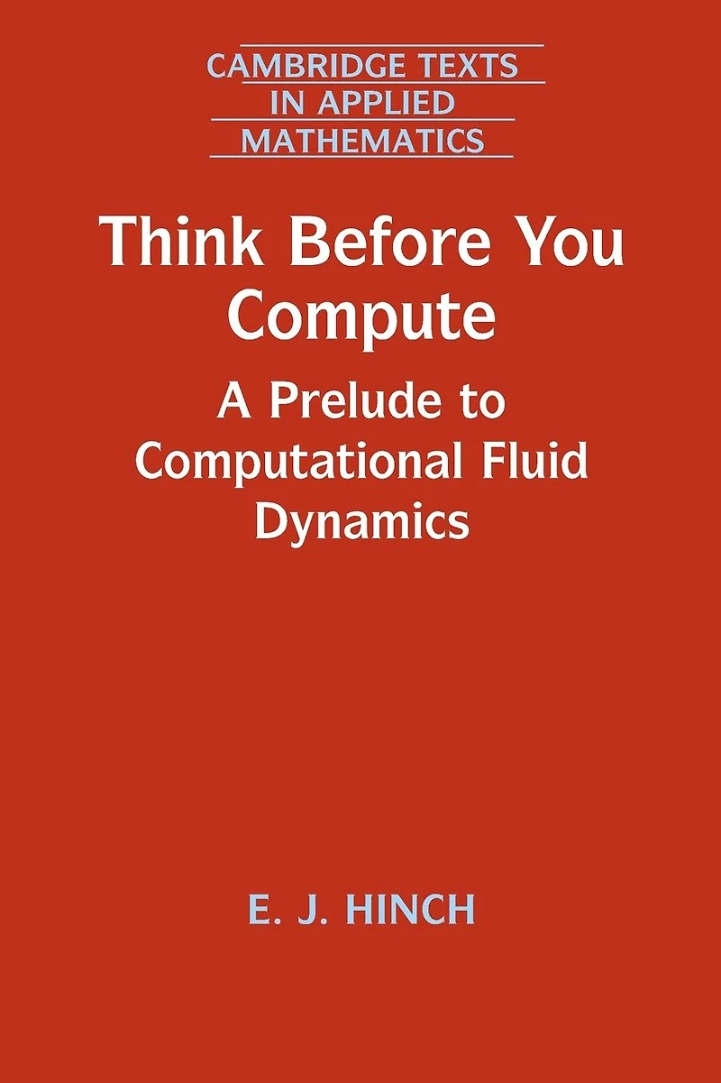 Think Before You Compute: A Prelude to Computational Fluid Dynamics