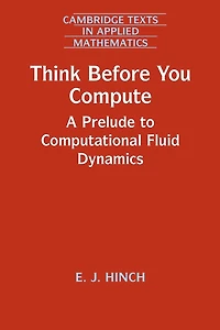 Think Before You Compute: A Prelude to Computational Fluid Dynamics