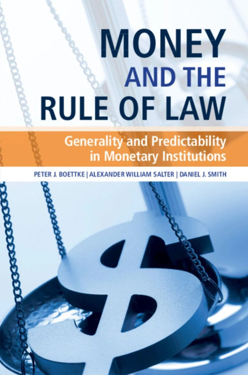 Money and the Rule of Law: Generality Predictability Monetary Institutions