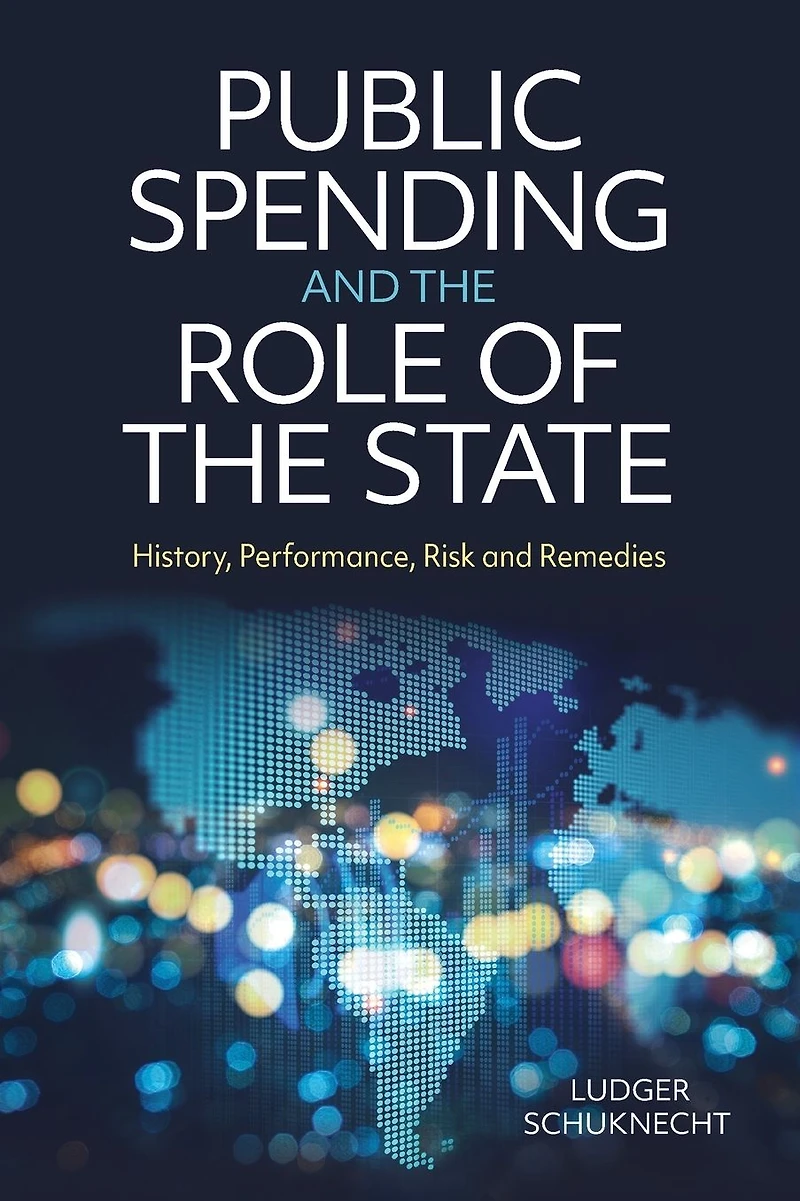 Public Spending and the Role of State: History, Performance, Risk Remedies