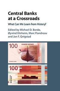 Central Banks at a Crossroads: What Can We Learn from History?