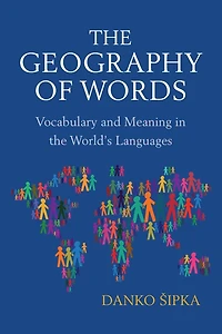 the Geography of Words: Vocabulary and Meaning World's Languages