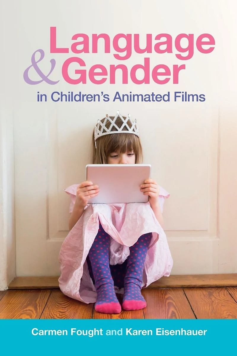 Language and Gender Children's Animated Films: Exploring Disney Pixar