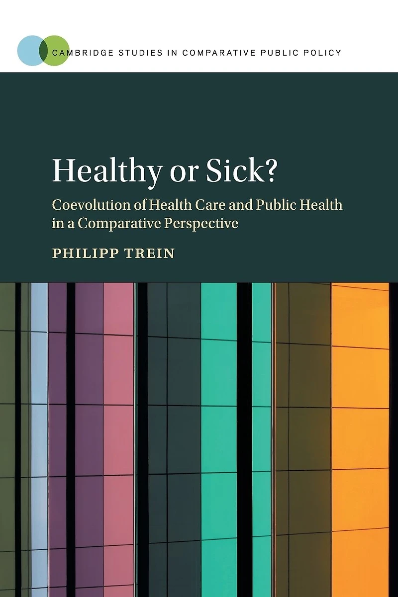 Healthy or Sick?: Coevolution of Health Care and Public a Comparative Perspective