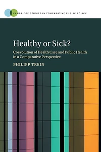 Healthy or Sick?: Coevolution of Health Care and Public a Comparative Perspective