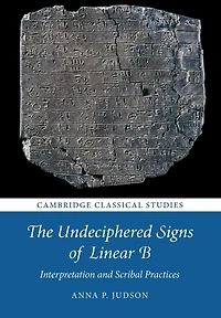 The Undeciphered Signs of Linear B: Interpretation and Scribal Practices