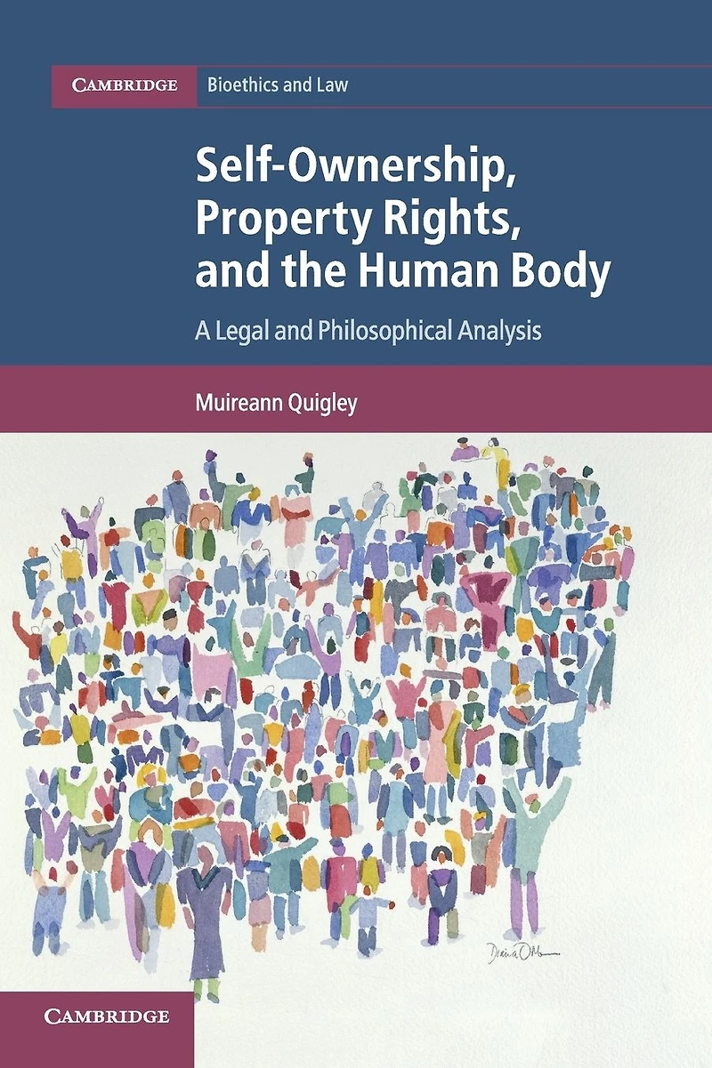 Self-Ownership, Property Rights, and the Human Body: A Legal Philosophical Analysis