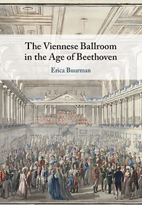 the Viennese Ballroom Age of Beethoven