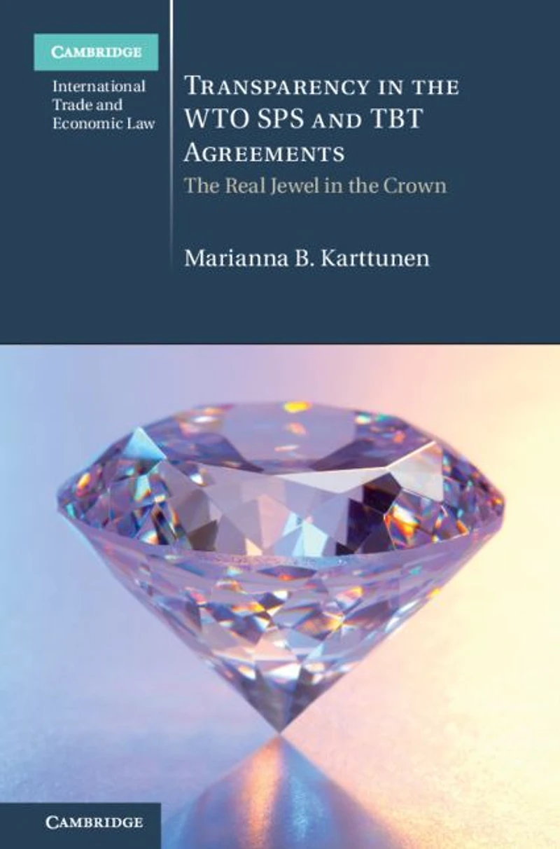 Transparency the WTO SPS and TBT Agreements: Real Jewel Crown