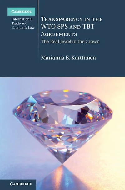 Transparency the WTO SPS and TBT Agreements: Real Jewel Crown
