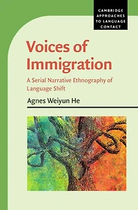 Voices of Immigration: A Serial Narrative Ethnography Language Shift