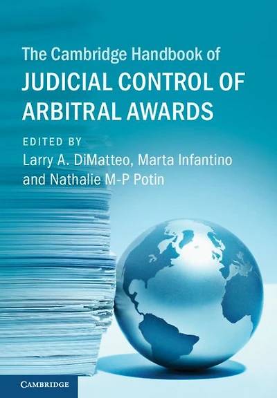 The Cambridge Handbook of Judicial Control Arbitral Awards