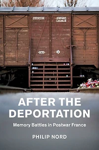 After the Deportation: Memory Battles Postwar France