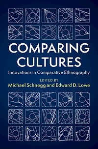 Comparing Cultures: Innovations Comparative Ethnography
