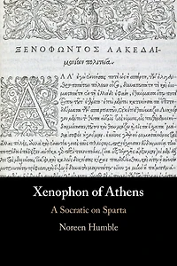 Xenophon of Athens: A Socratic on Sparta