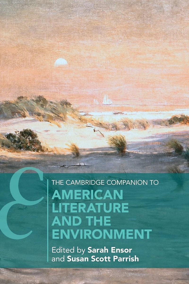 the Cambridge Companion to American Literature and Environment
