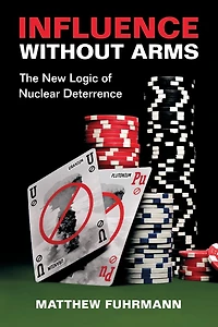 Influence without Arms: The New Logic of Nuclear Deterrence