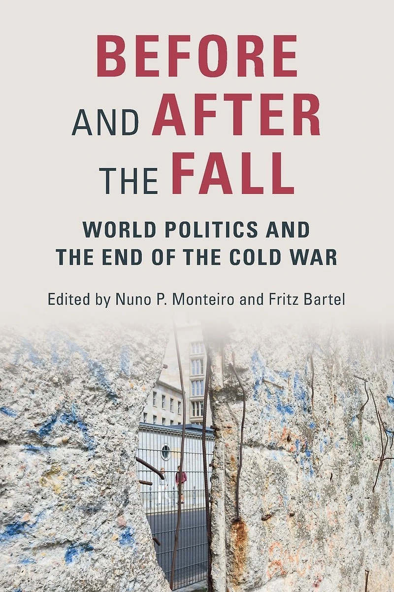Before and After the Fall: World Politics End of Cold War