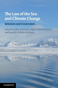 the Law of Sea and Climate Change: Solutions Constraints