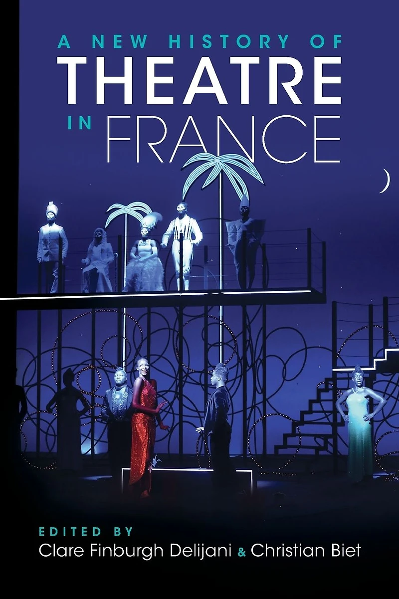A New History of Theatre France