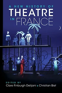 A New History of Theatre France