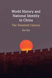 World History and National Identity China: The Twentieth Century
