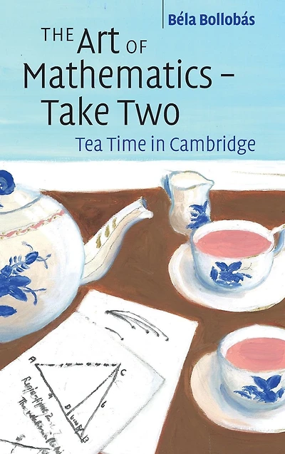 The Art of Mathematics - Take Two: Tea Time Cambridge