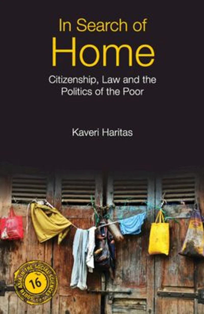 In Search of Home: Citizenship, Law and the Politics of the Poor