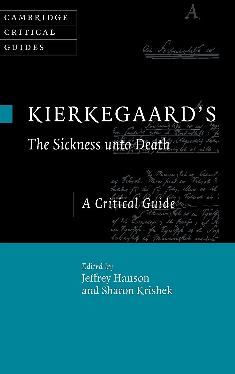 Kierkegaard's The Sickness Unto Death: A Critical Guide