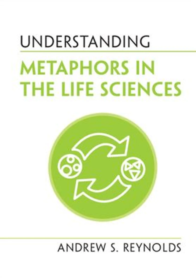 Understanding Metaphors the Life Sciences