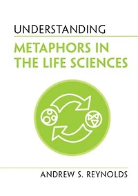Understanding Metaphors the Life Sciences