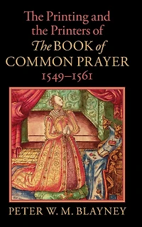 The Printing and Printers of Book Common Prayer, 1549-1561