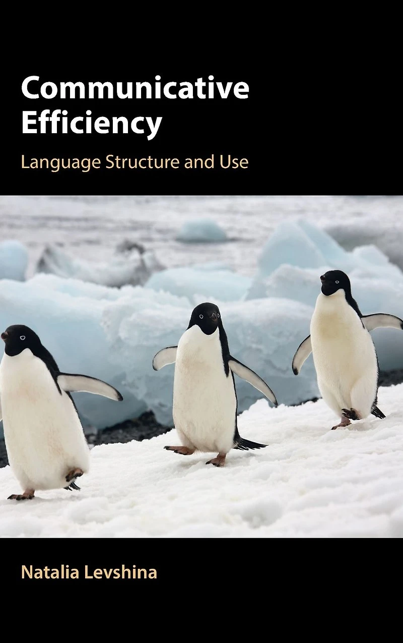 Communicative Efficiency: Language Structure and Use