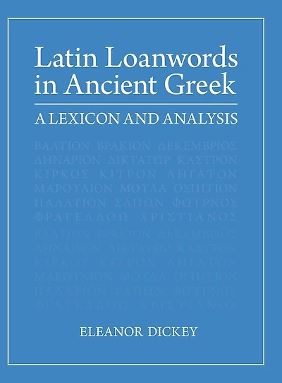 Latin Loanwords in Ancient Greek: A Lexicon and Analysis